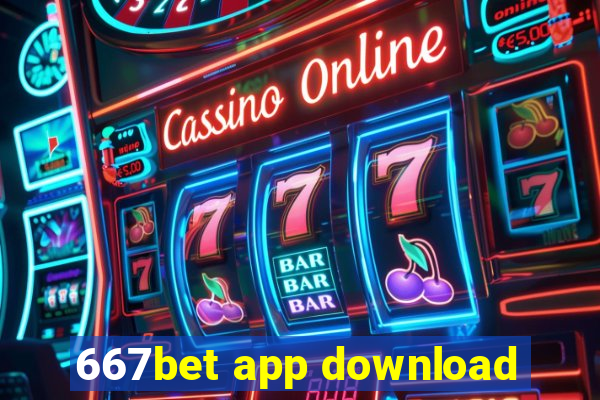 667bet app download